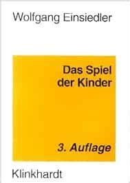  Das Spiel der Kinder – Eine Ode an die Unschuld und den Zauber der Kindheit